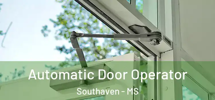 Automatic Door Operator Southaven - MS