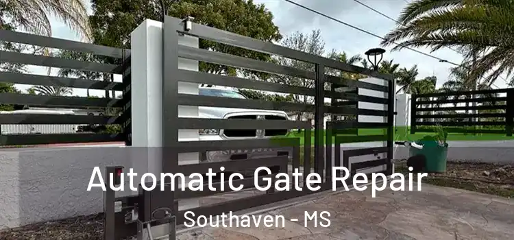 Automatic Gate Repair Southaven - MS