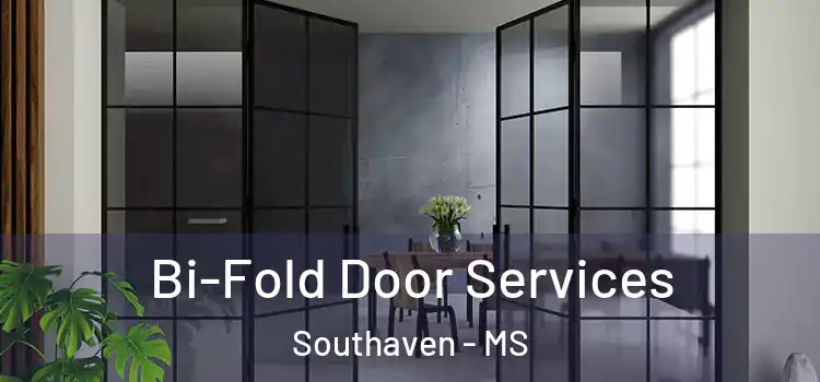 Bi-Fold Door Services Southaven - MS