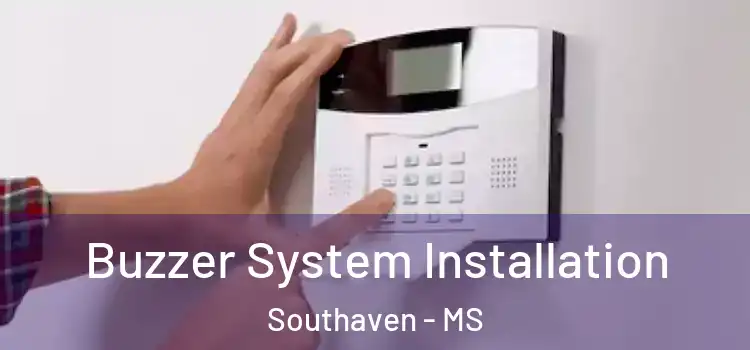 Buzzer System Installation Southaven - MS