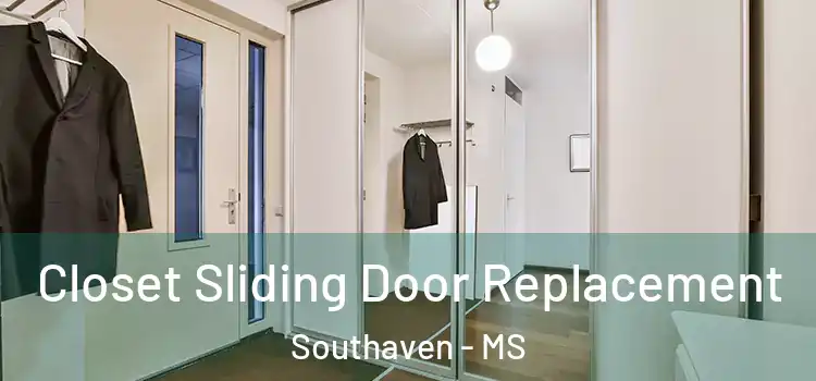 Closet Sliding Door Replacement Southaven - MS