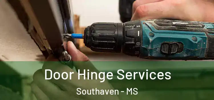  Door Hinge Services Southaven - MS