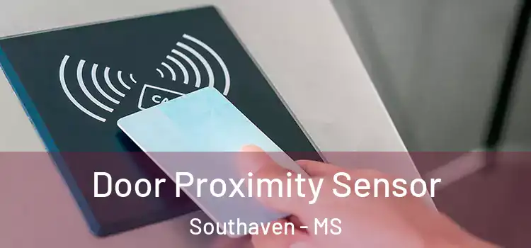  Door Proximity Sensor Southaven - MS