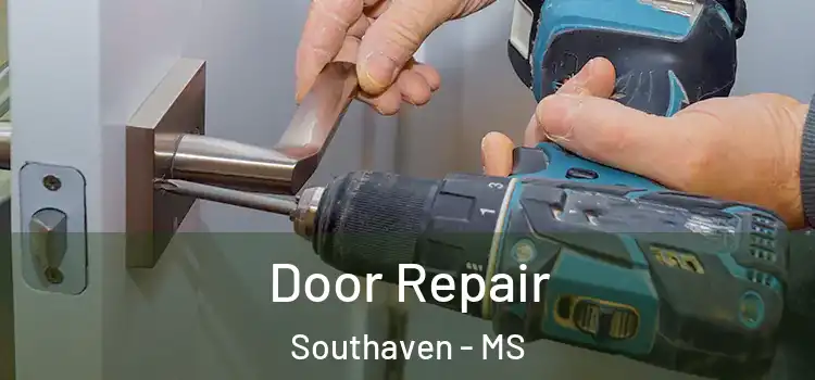  Door Repair Southaven - MS