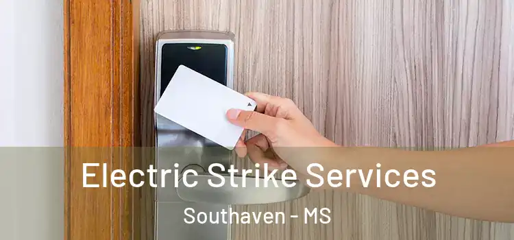 Electric Strike Services Southaven - MS