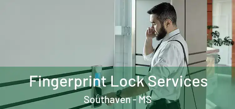 Fingerprint Lock Services Southaven - MS