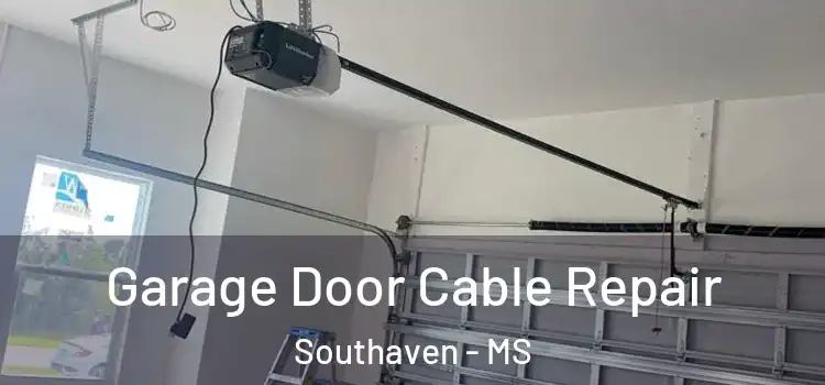  Garage Door Cable Repair Southaven - MS