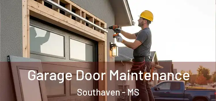  Garage Door Maintenance Southaven - MS