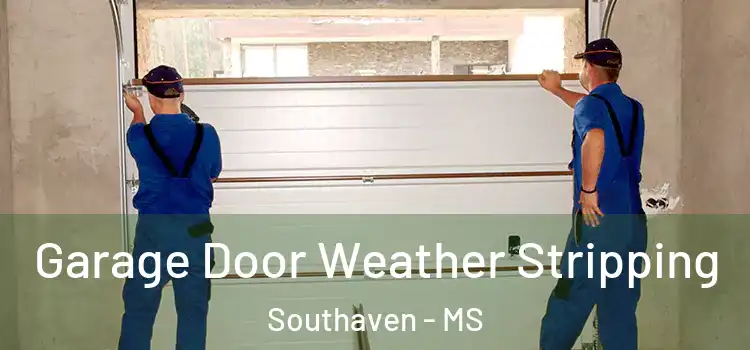  Garage Door Weather Stripping Southaven - MS