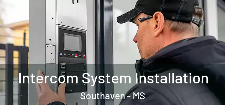 Intercom System Installation Southaven - MS