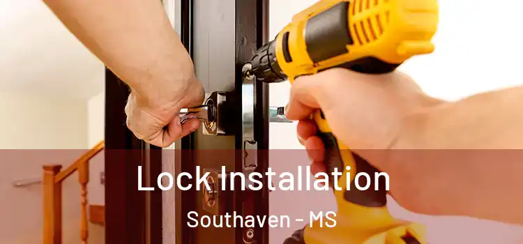  Lock Installation Southaven - MS