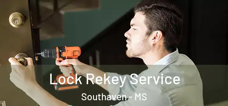 Lock Rekey Service Southaven - MS