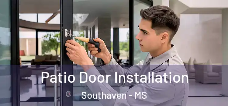 Patio Door Installation Southaven - MS