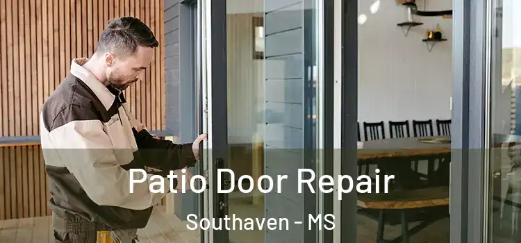 Patio Door Repair Southaven - MS