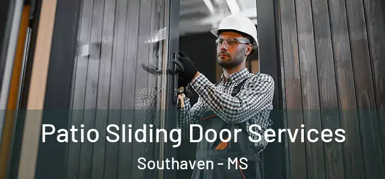  Patio Sliding Door Services Southaven - MS