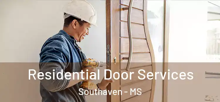  Residential Door Services Southaven - MS