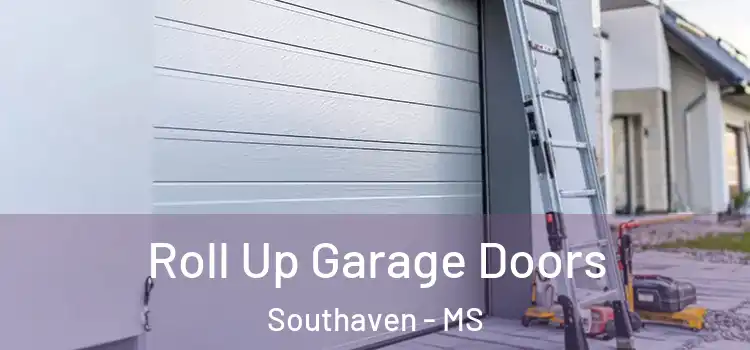  Roll Up Garage Doors Southaven - MS