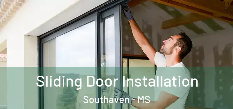Sliding Door Installation Southaven - MS