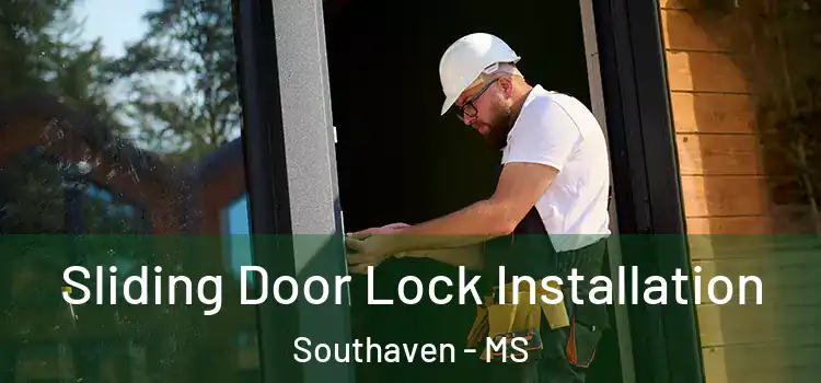 Sliding Door Lock Installation Southaven - MS
